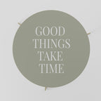 GOOD THINGS TAKE TIME Couchtisch Ø 69 cm