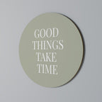 GOOD THINGS TAKE TIME Runde Wanddekoration Ø 69 cm