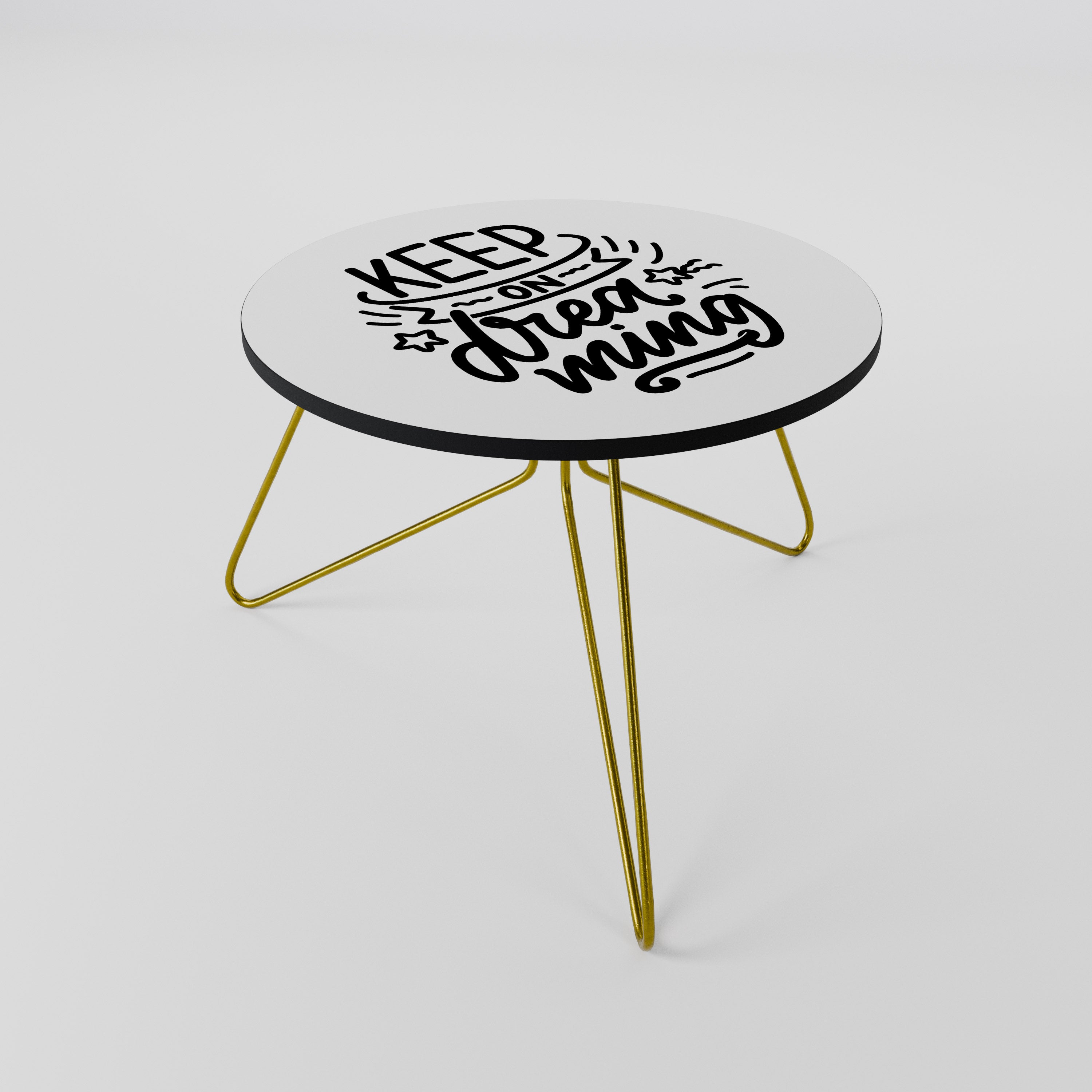 KEEP ON DREAMING Coffee Table