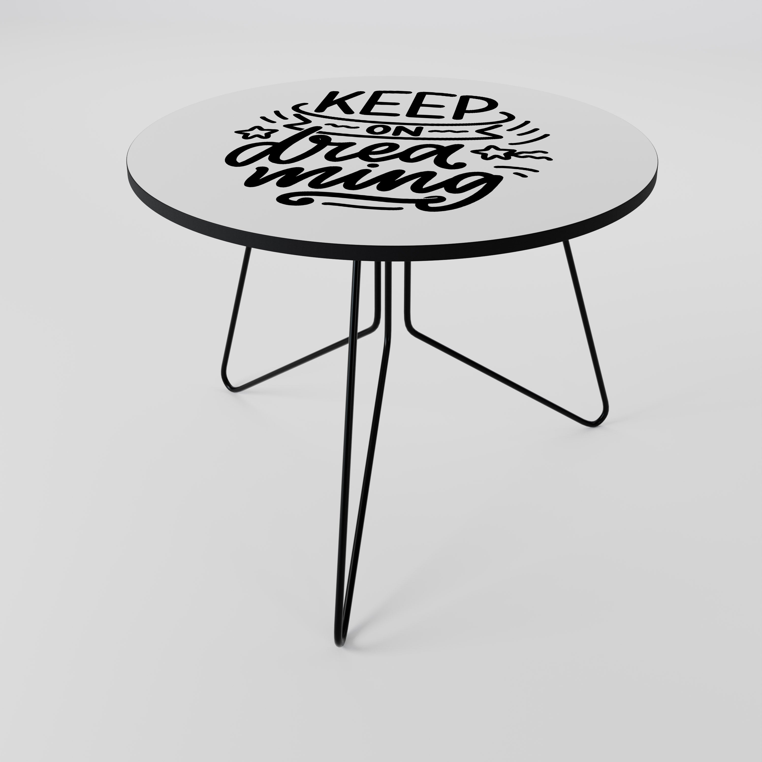 KEEP ON DREAMING Coffee Table