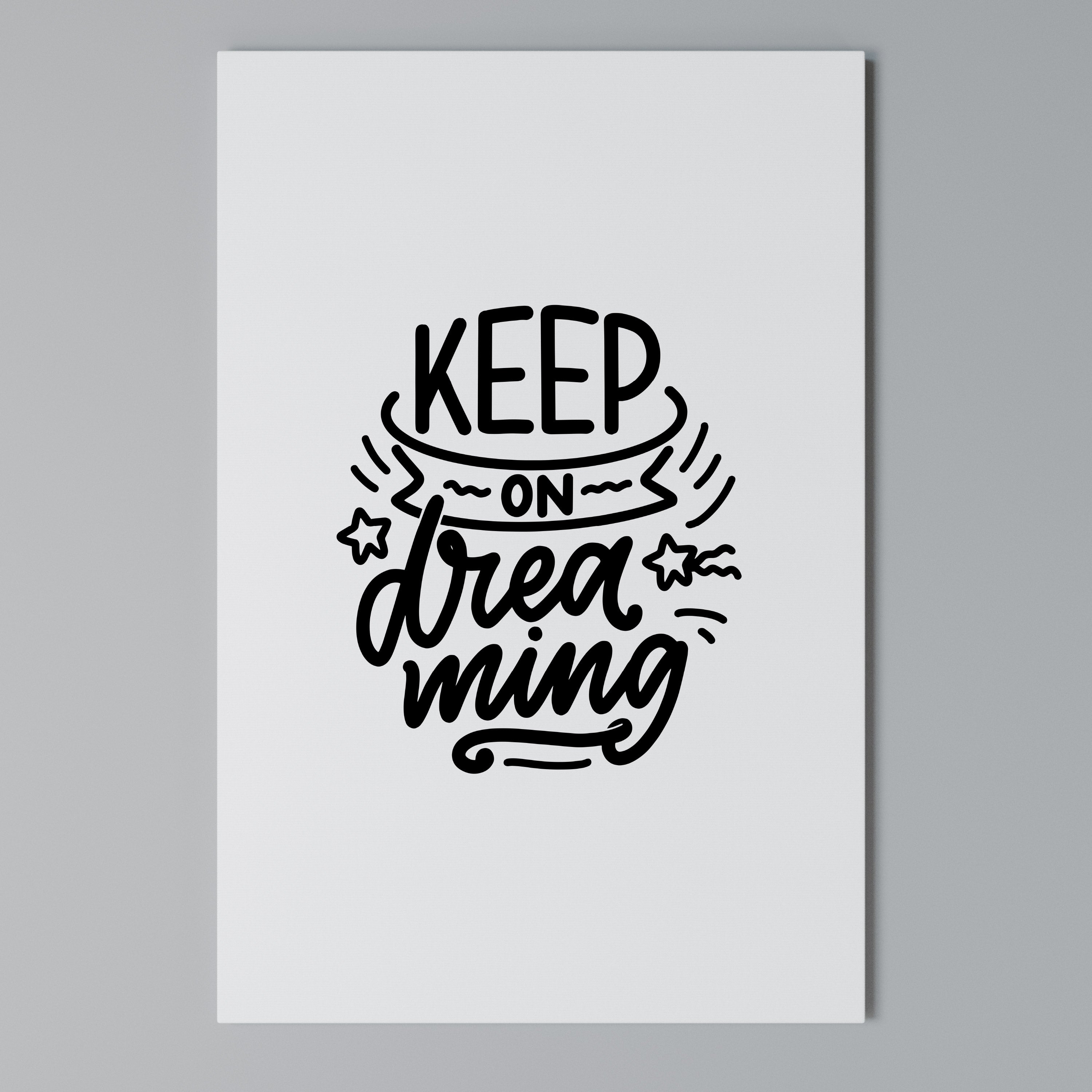 KEEP ON DREAMING Vertical Canvas Print