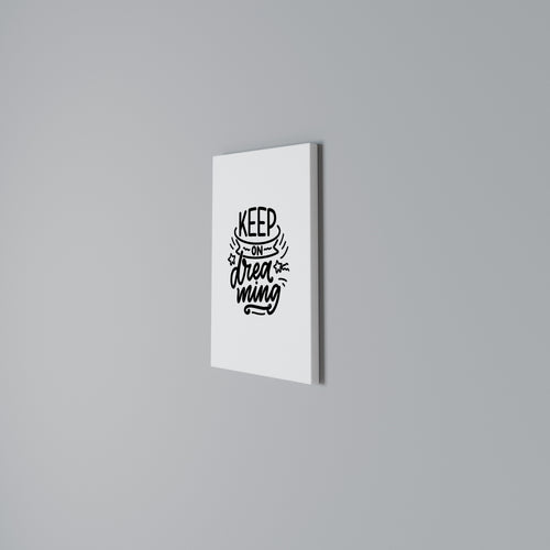 KEEP ON DREAMING Vertical Canvas Print