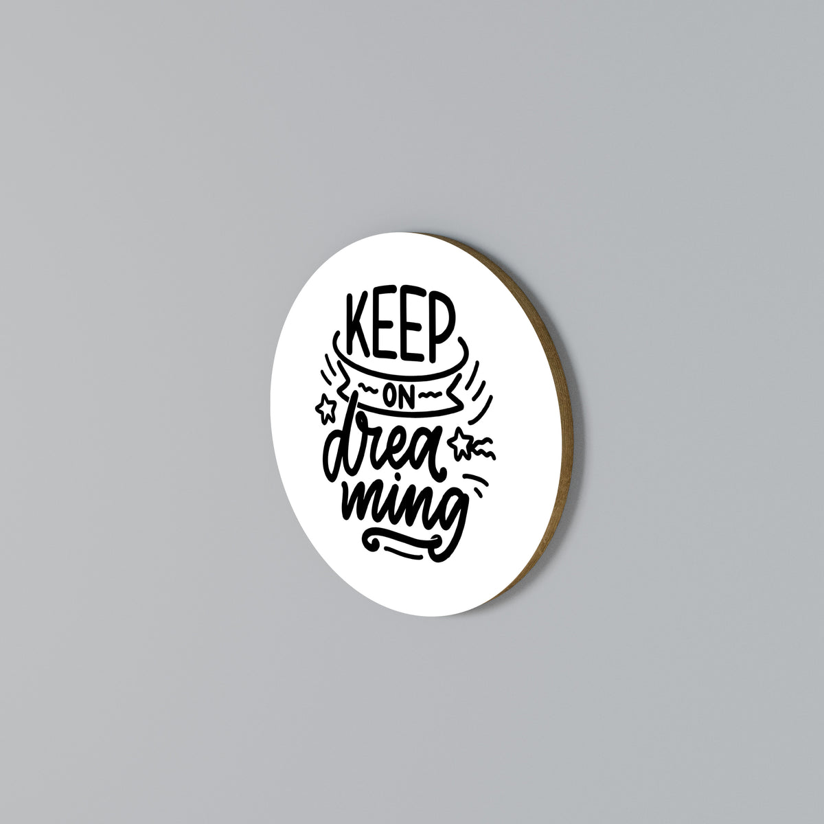 KEEP ON DREAMING Rundes Wandbild