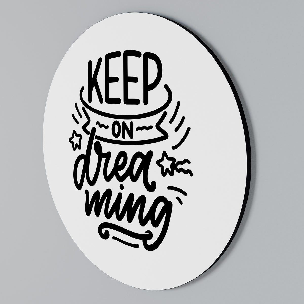 KEEP ON DREAMING Rundes Wandbild