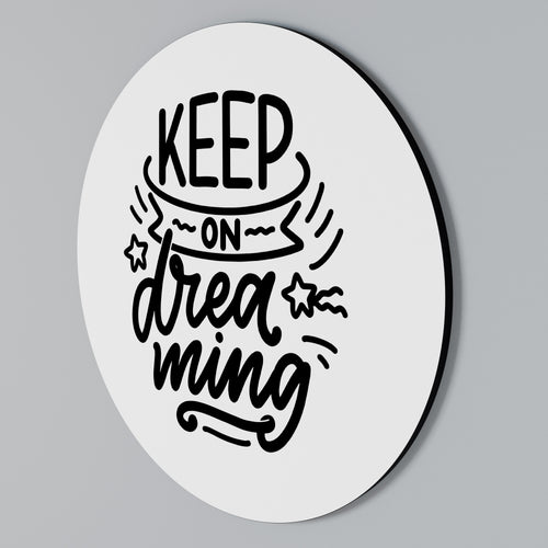 KEEP ON DREAMING Round Wall Art