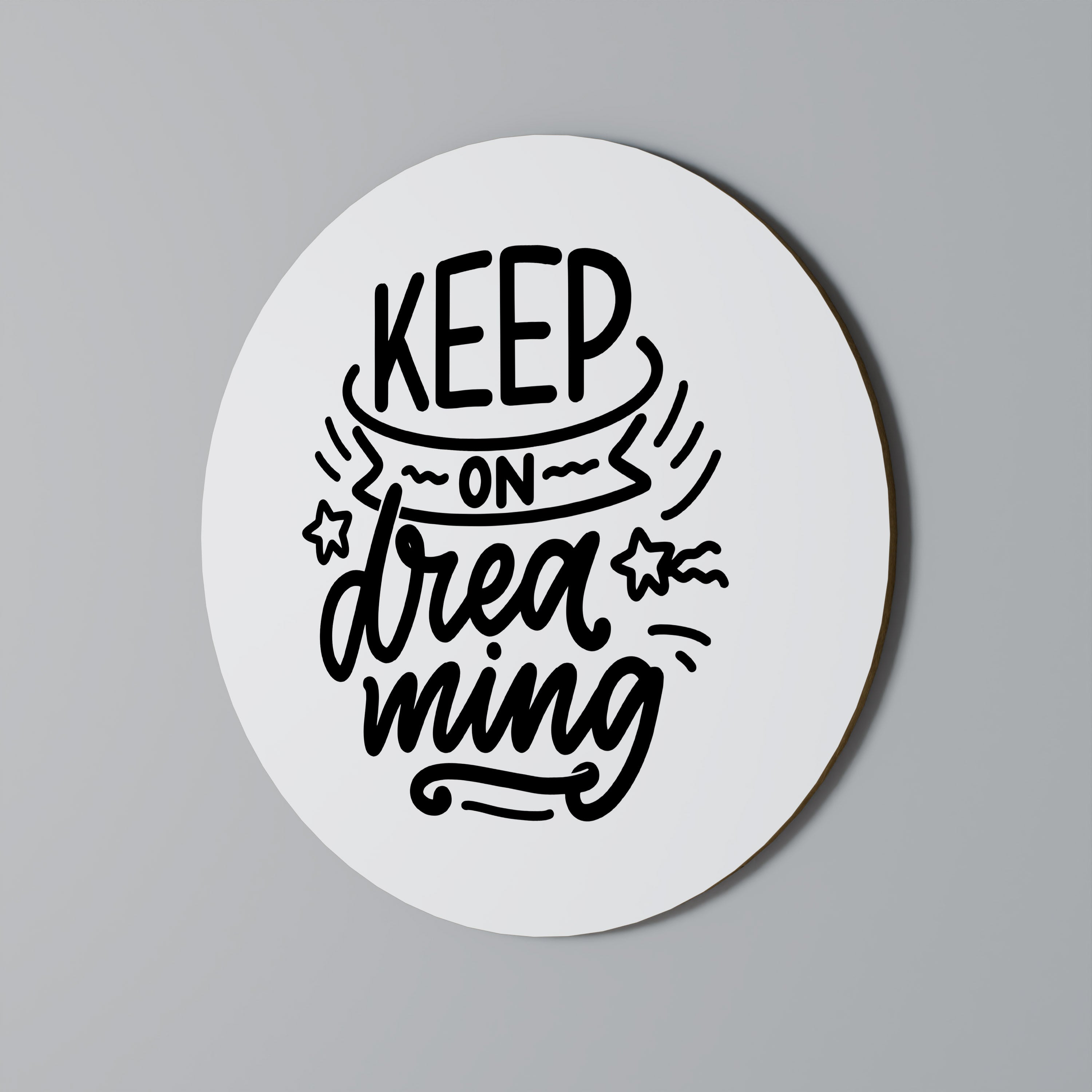 KEEP ON DREAMING Runde Wandkunst