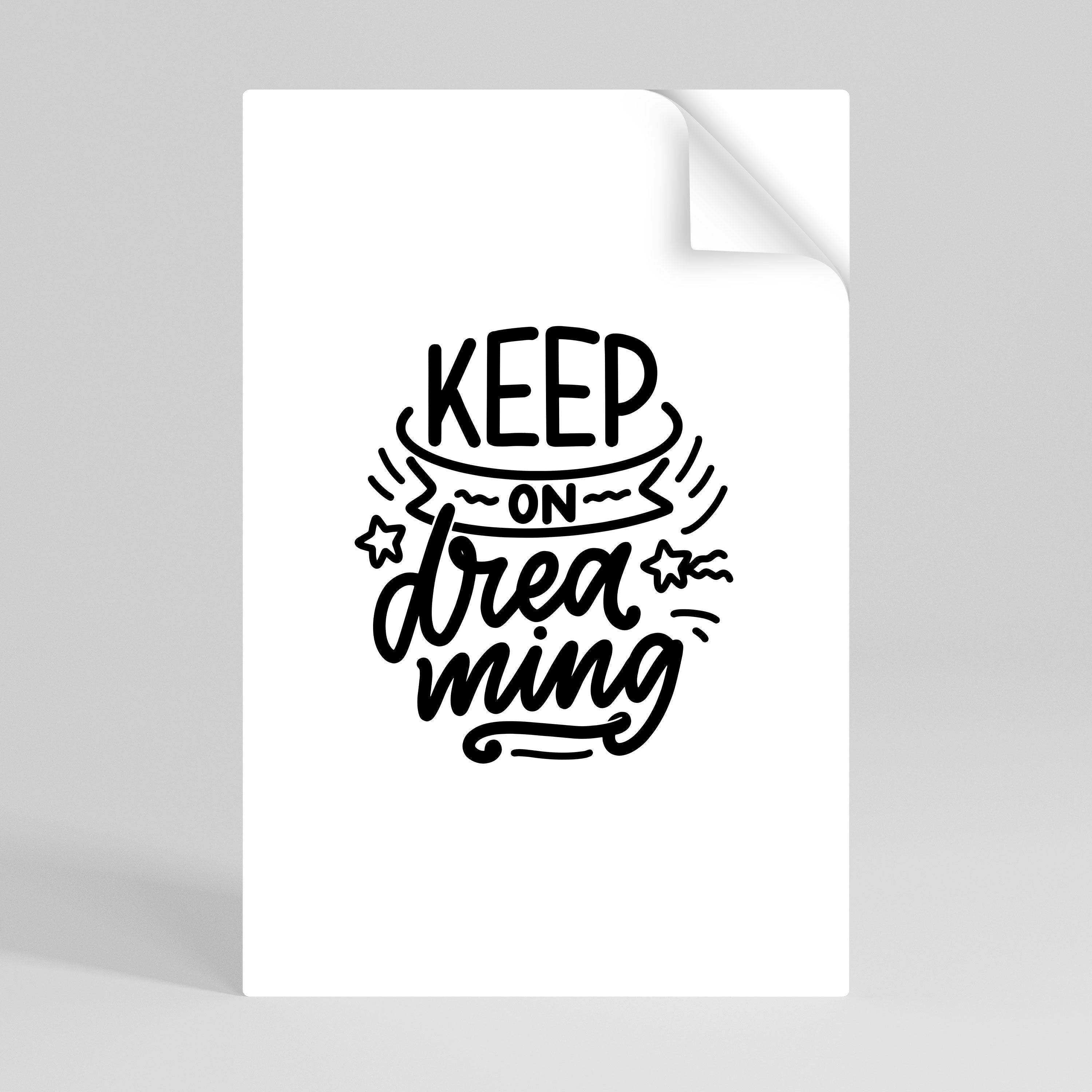 KEEP ON DREAMING Selbstklebendes Poster - Hochformat