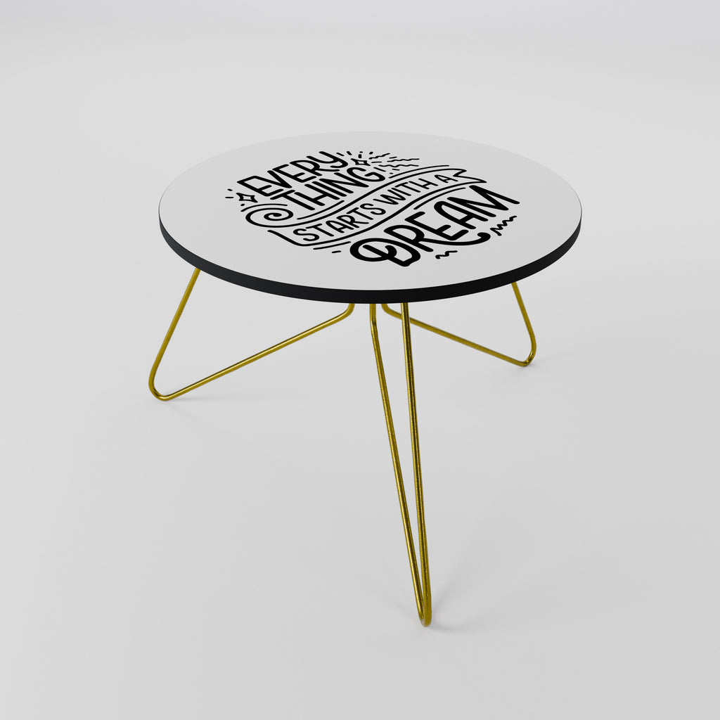 EVERYTHING STARTS WITH A DREAM Couchtisch