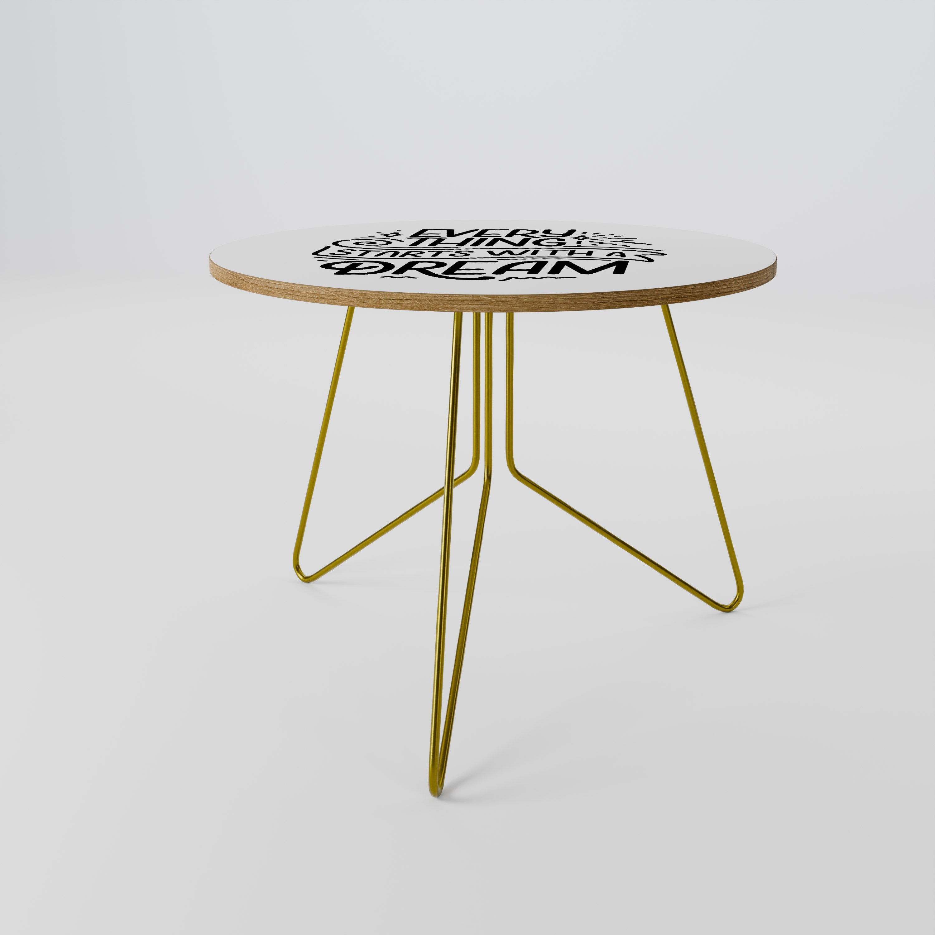 EVERYTHING STARTS WITH A DREAM Coffee Table 69