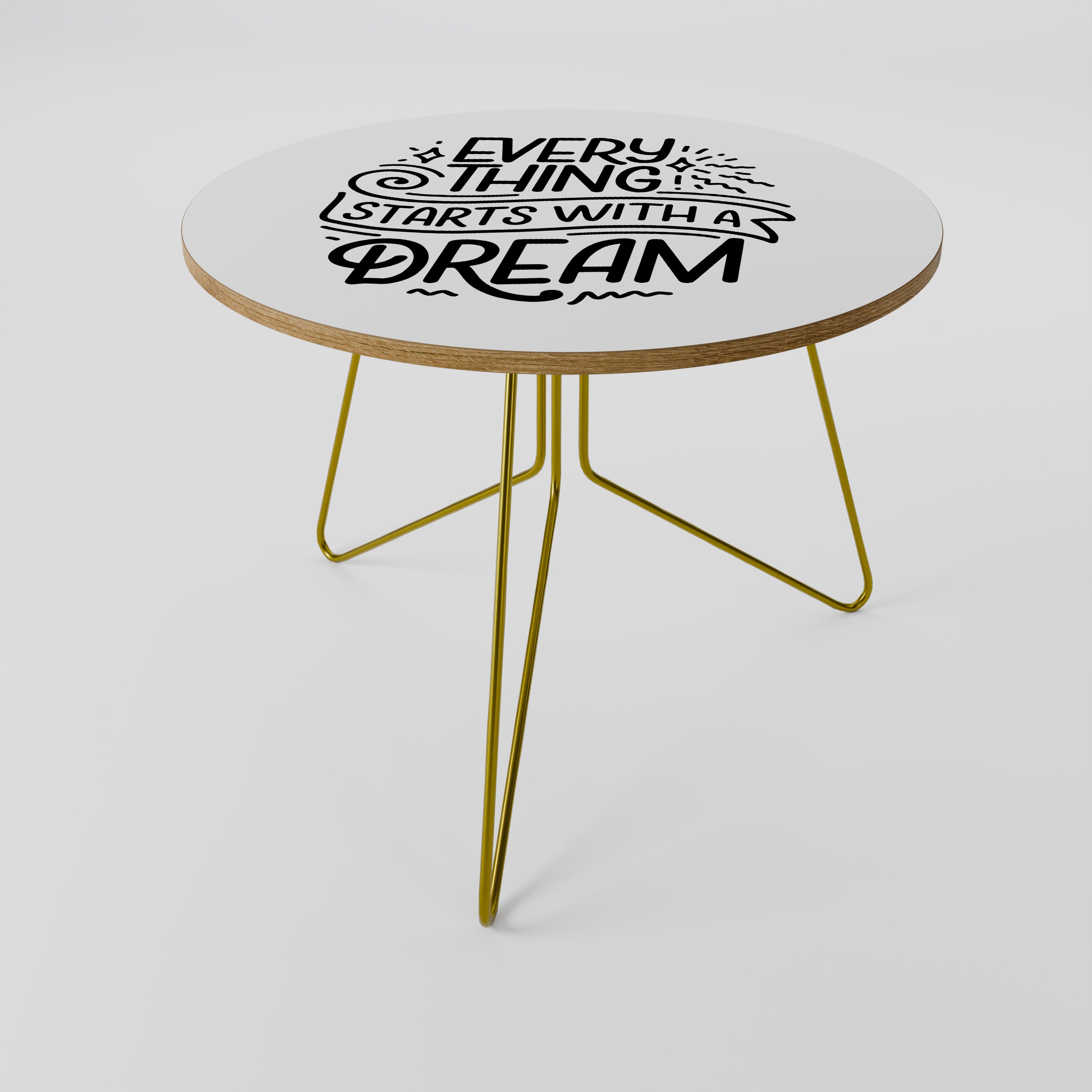 EVERYTHING STARTS WITH A DREAM Couchtisch