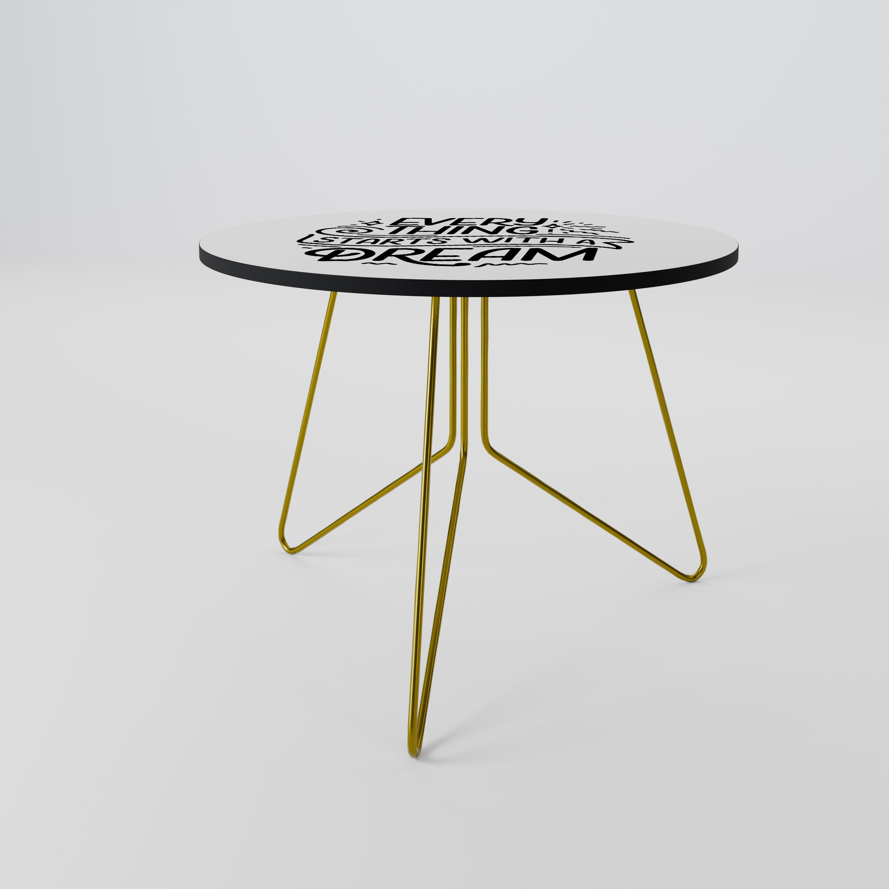 EVERYTHING STARTS WITH A DREAM Coffee Table 69