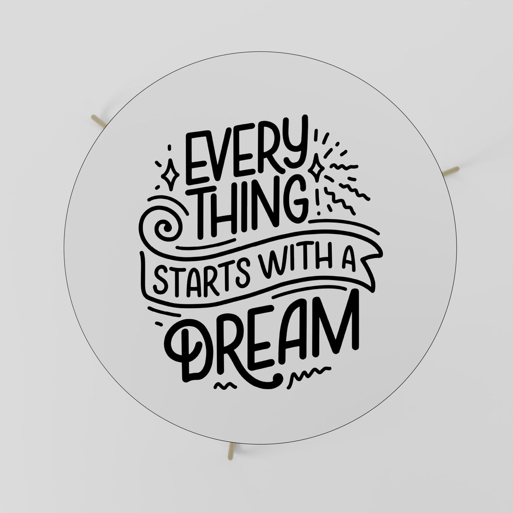 EVERYTHING STARTS WITH A DREAM Coffee Table 69