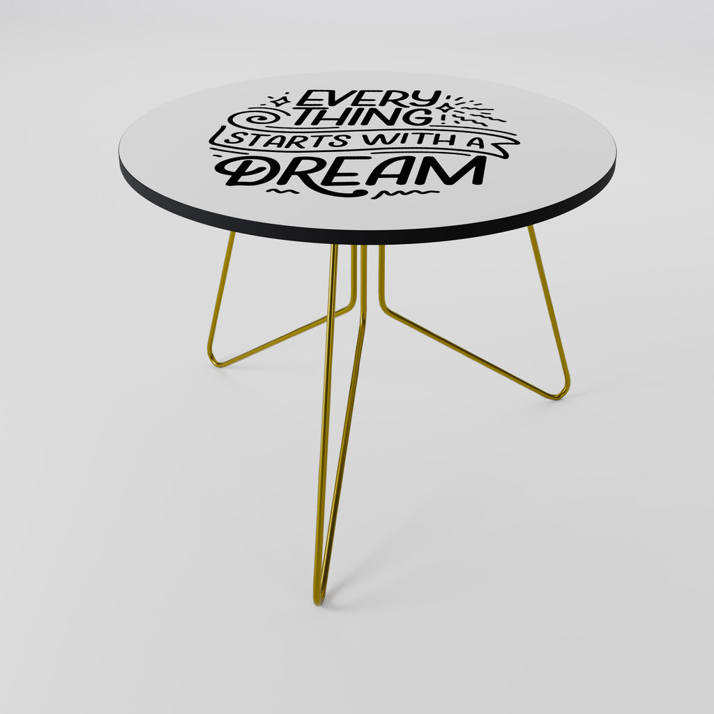 EVERYTHING STARTS WITH A DREAM Couchtisch