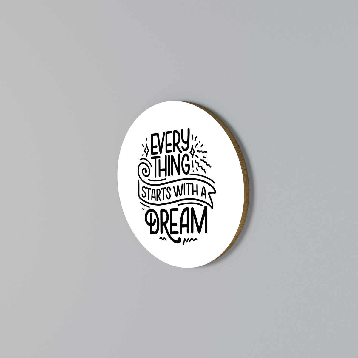 EVERYTHING STARTS WITH A DREAM Rundes Wandbild