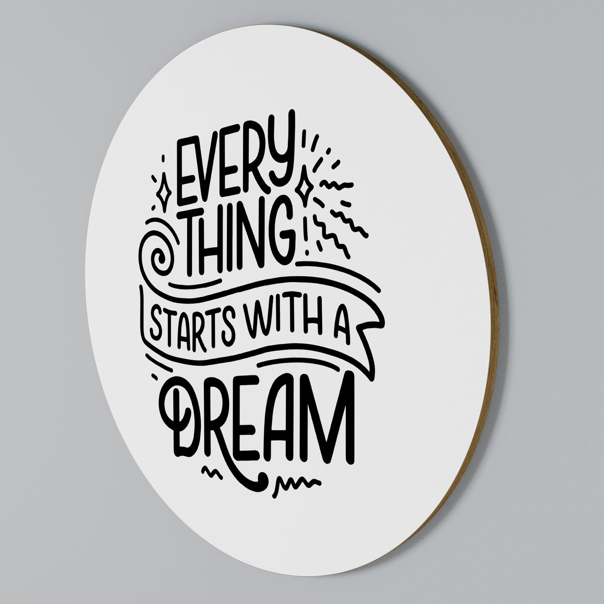 EVERYTHING STARTS WITH A DREAM Rundes Wandbild
