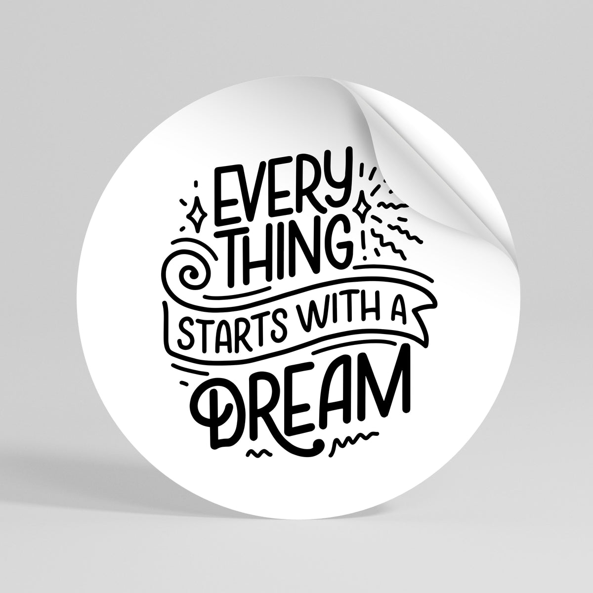 EVERYTHING STARTS WITH A DREAM Runder Wandsticker zum Abziehen und Aufkleben