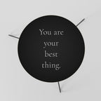 YOU ARE YOUR BEST THING Coffee Table 60