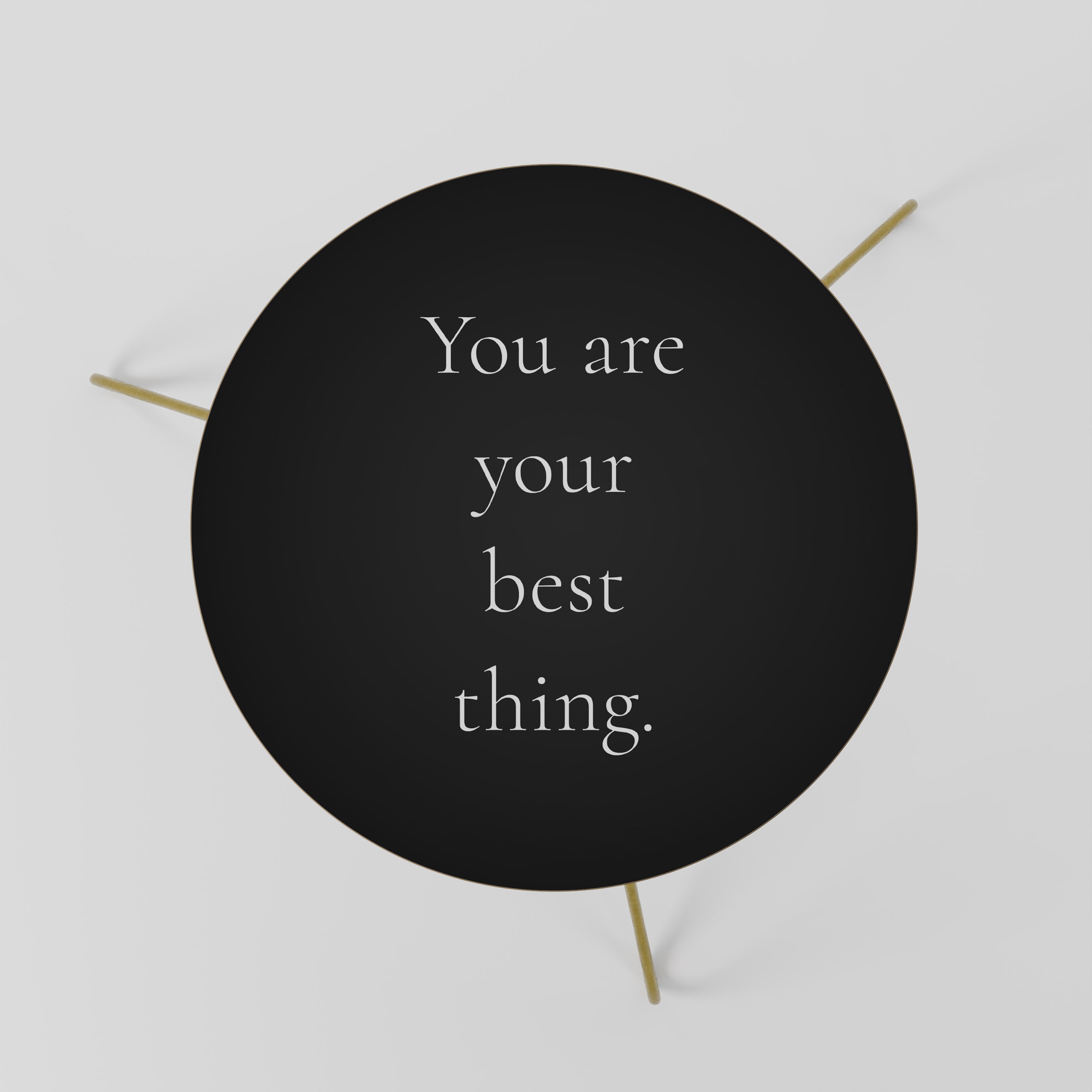 YOU ARE YOUR BEST THING Couchtisch 60