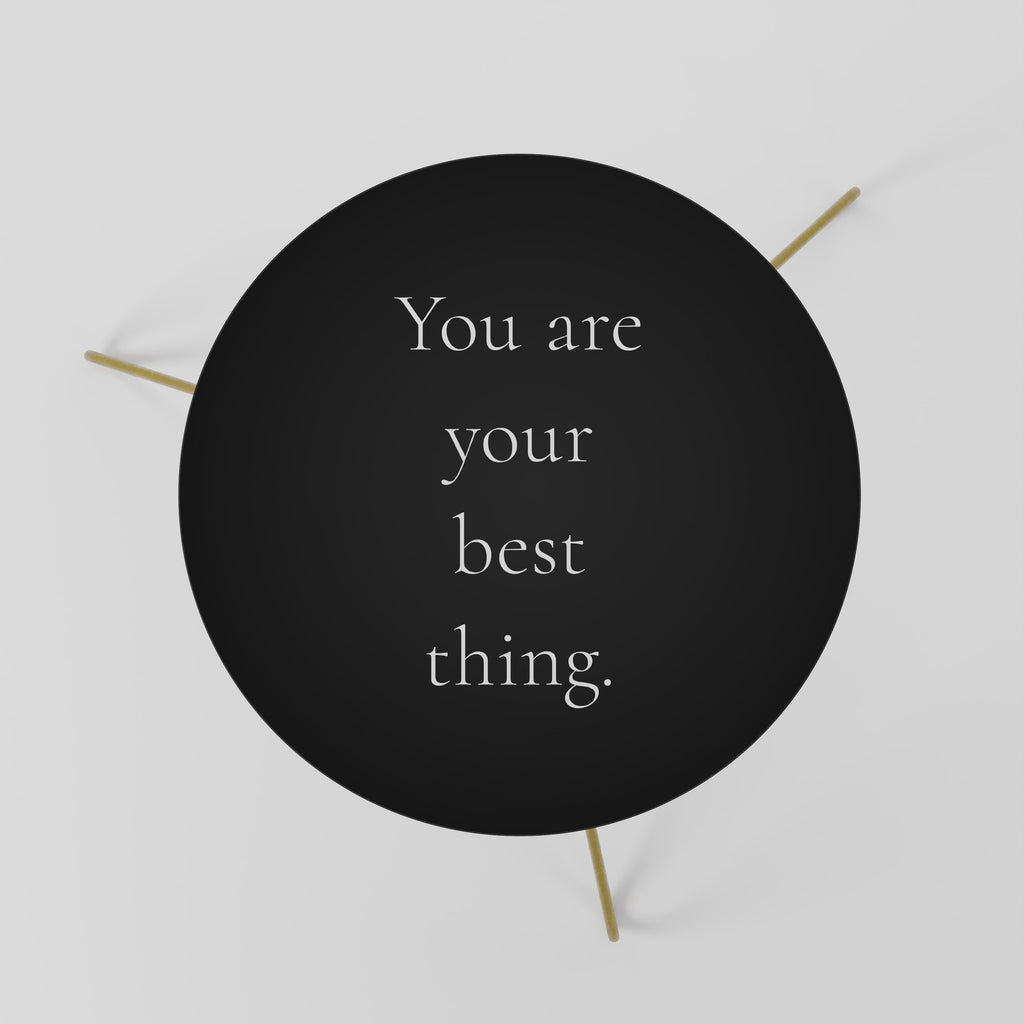 YOU ARE YOUR BEST THING Couchtisch 60