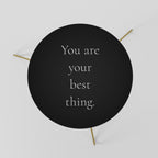 YOU ARE YOUR BEST THING Coffee Table 60