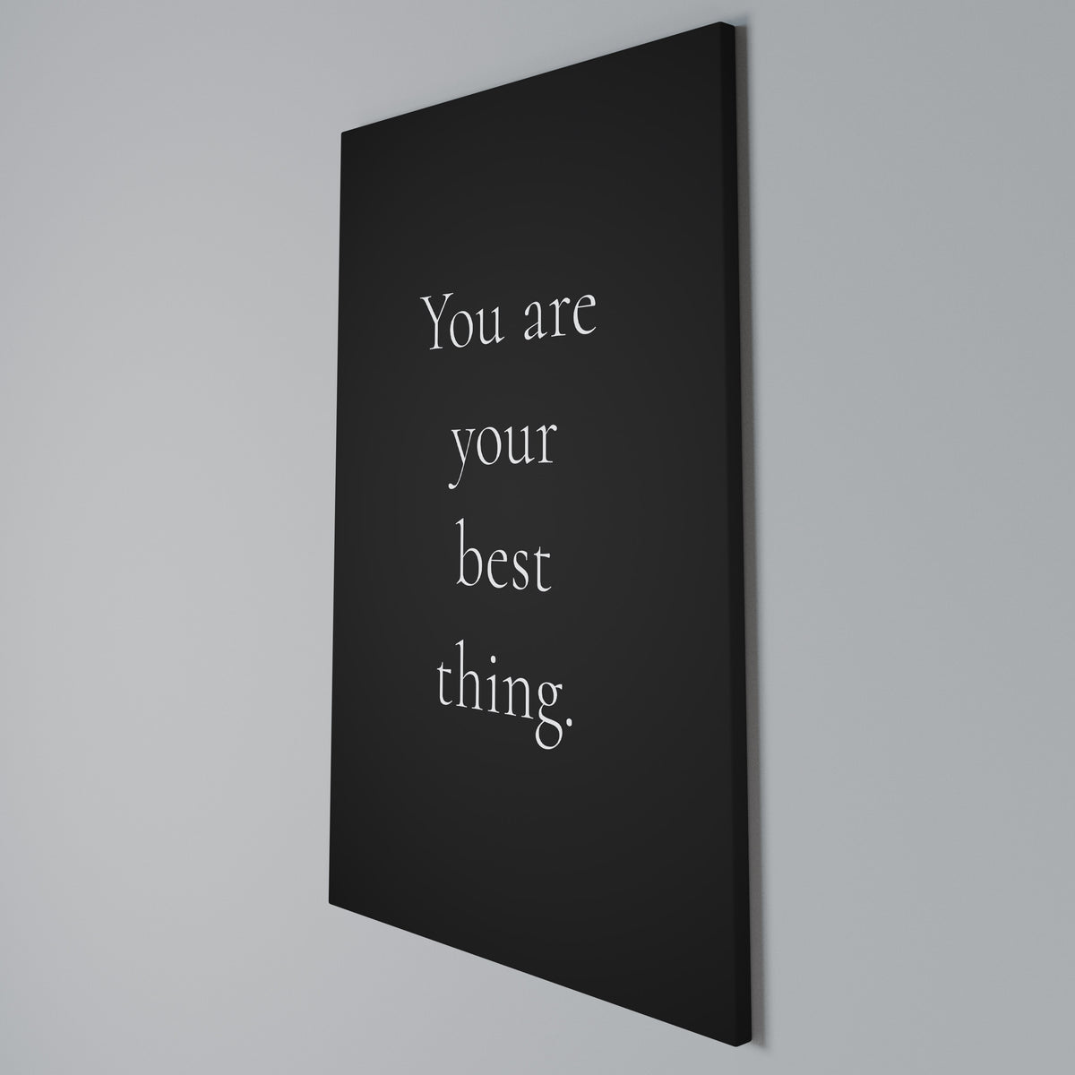 YOU ARE YOUR BEST THING Vertical Canvas Print