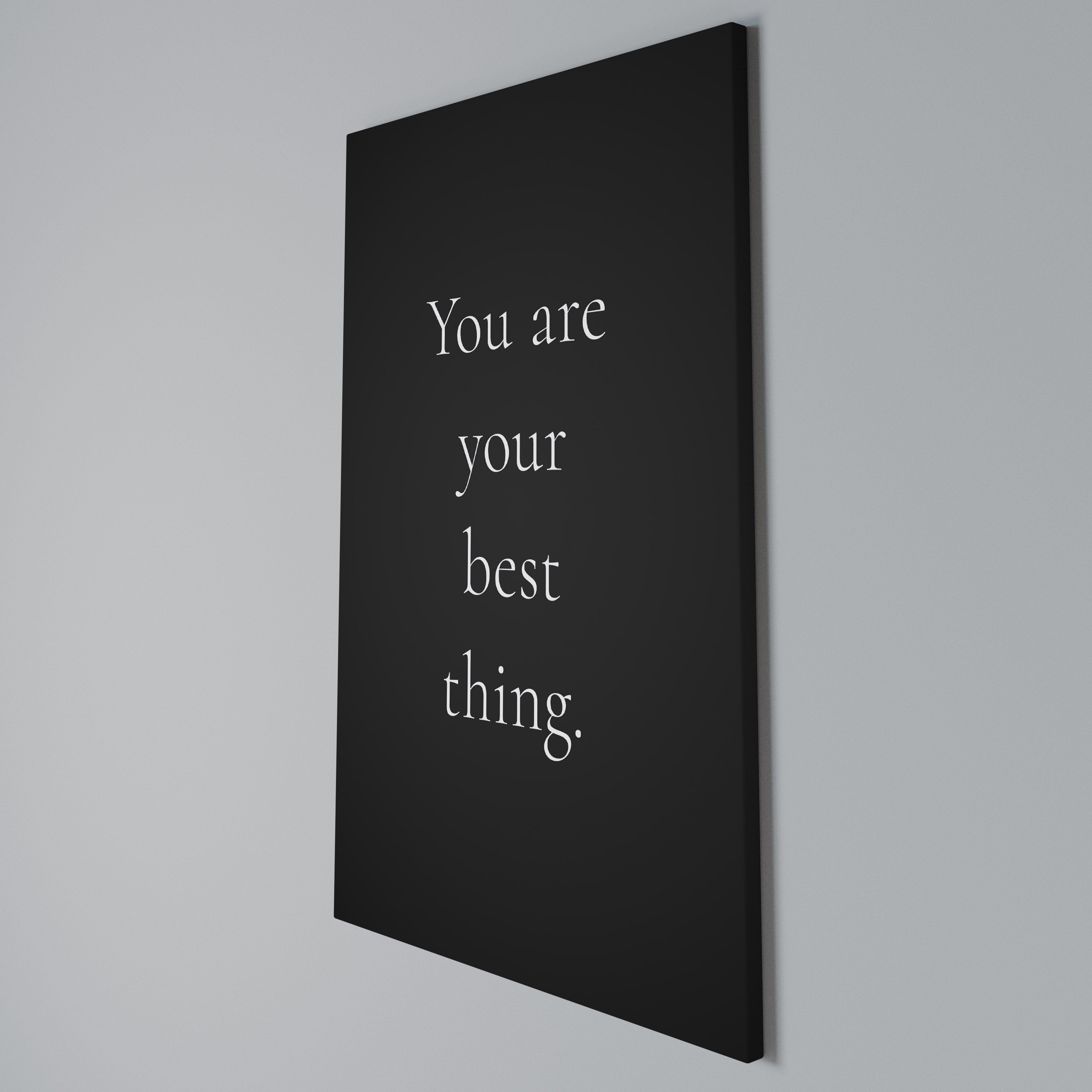 YOU ARE YOUR BEST THING Vertical Canvas Print