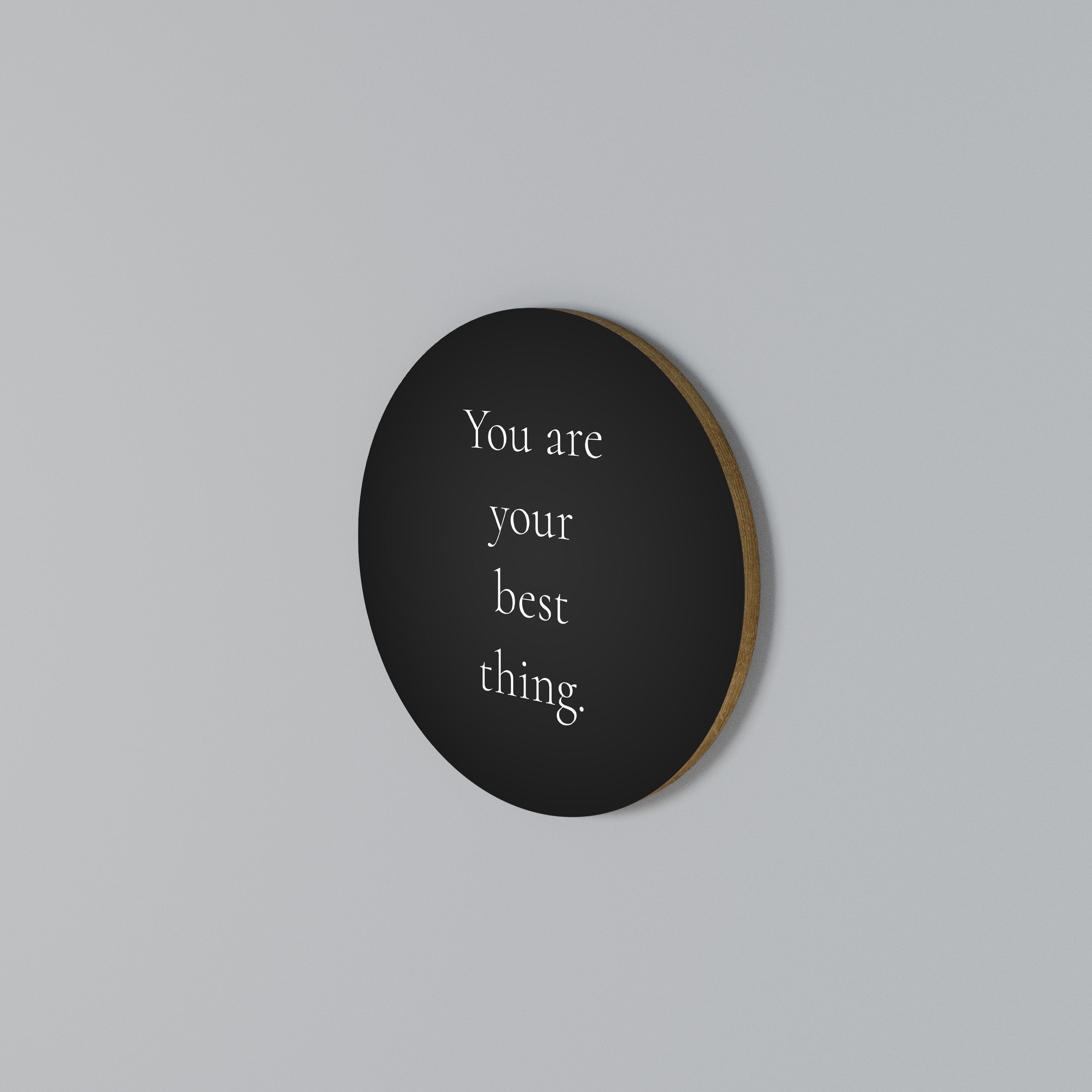 YOU ARE YOUR BEST THING Rundes Wandbild