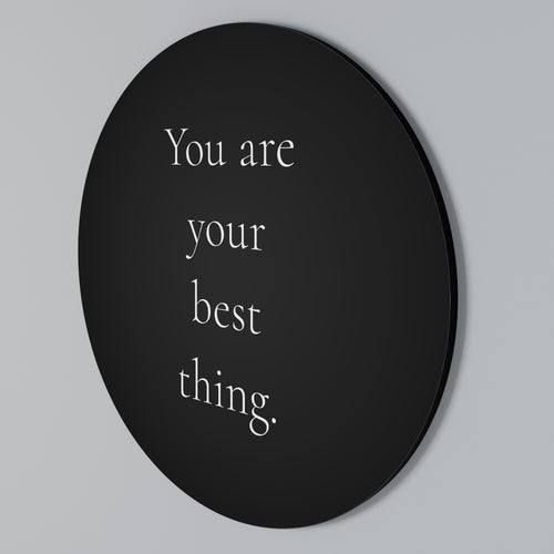 YOU ARE YOUR BEST THING Rundes Wandbild
