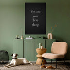 YOU ARE YOUR BEST THING Selbstklebendes Poster - Hochformat