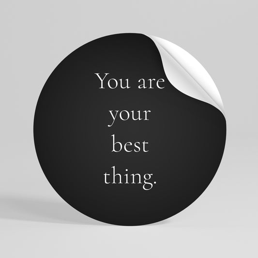 YOU ARE YOUR BEST THING Runder Wandsticker zum Abziehen und Aufkleben