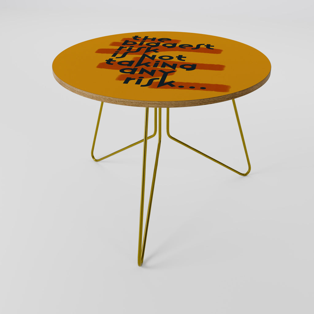 THE BIGGEST RISK Couchtisch