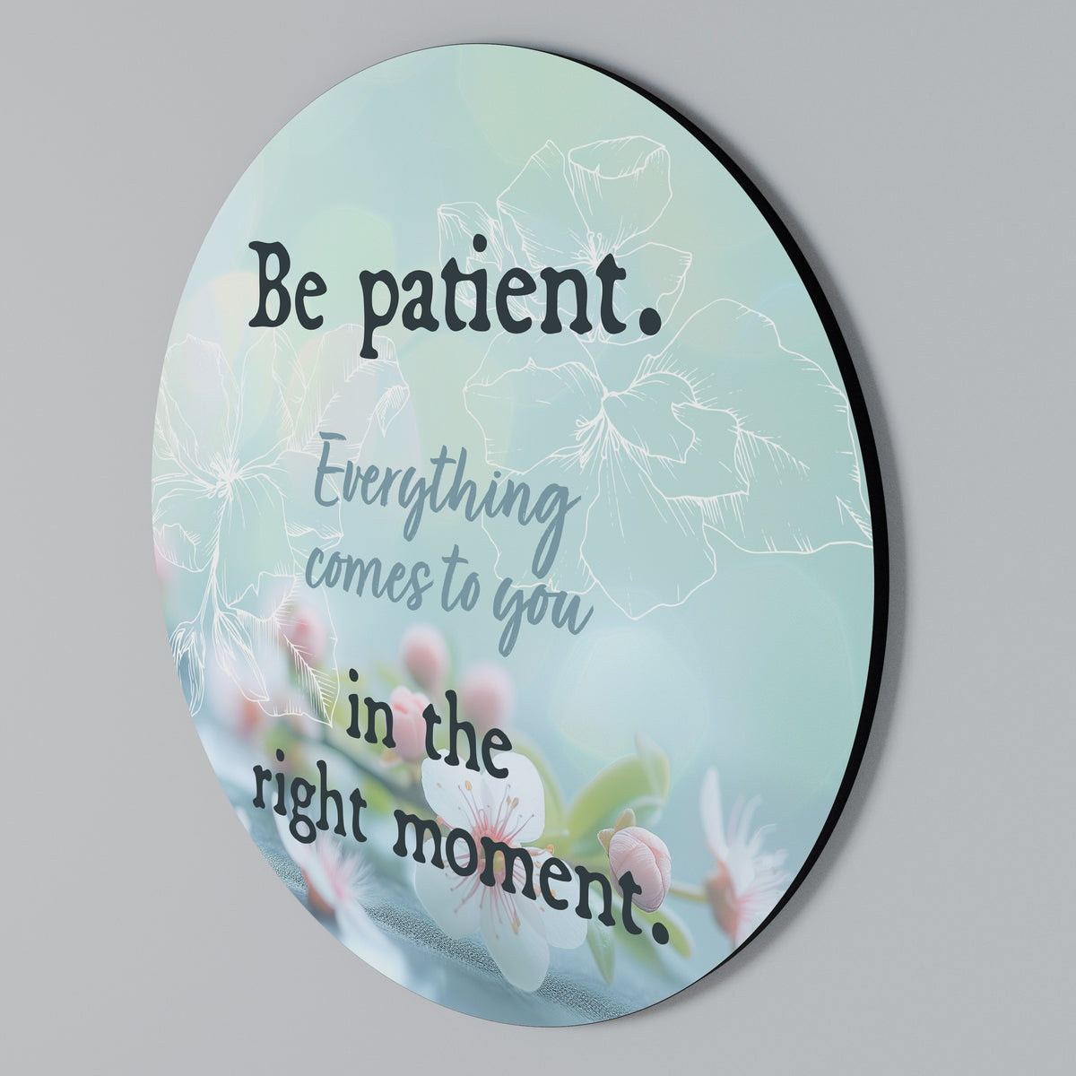 PATIENCE IN BLOOM Rundes Wandbild