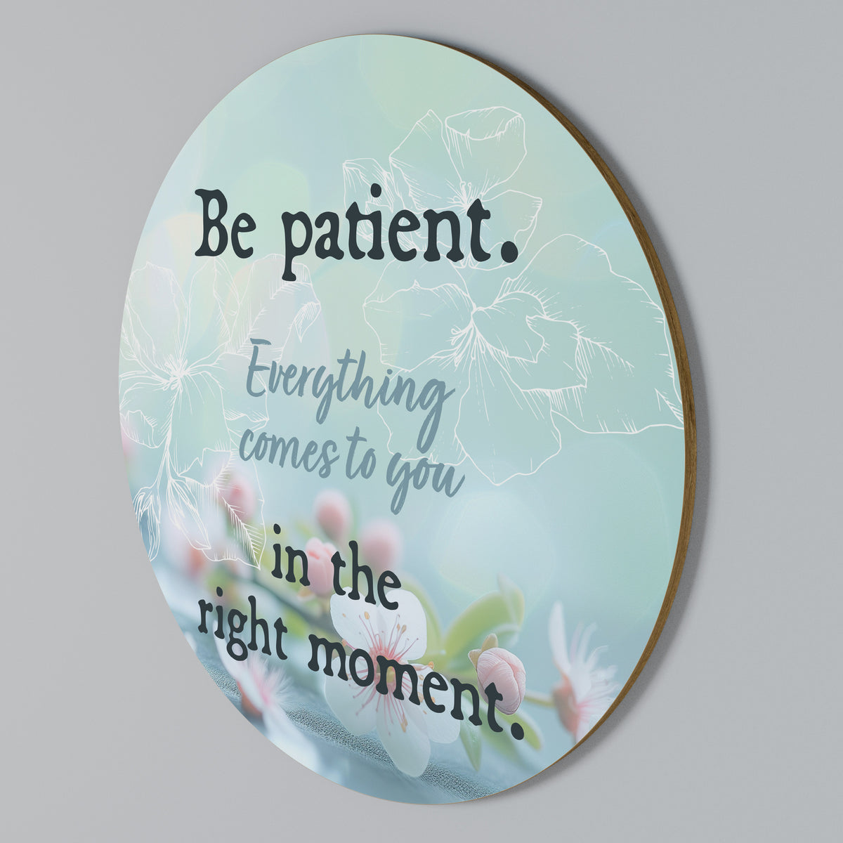 PATIENCE IN BLOOM Rundes Wandbild