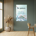 PATIENCE IN BLOOM Selbstklebendes Poster - Hochformat