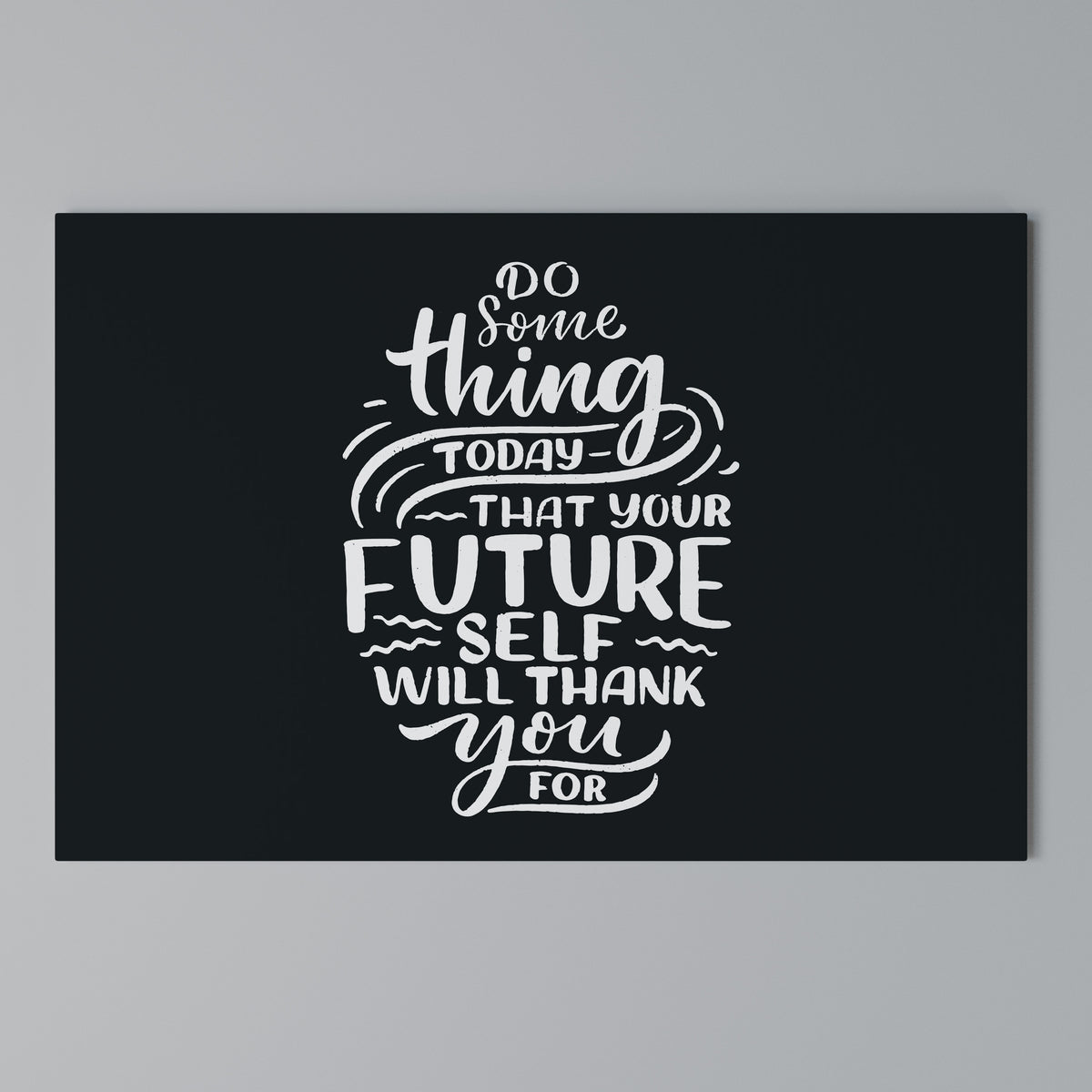 DO SOMETHING TODAY Horizontal Canvas Print