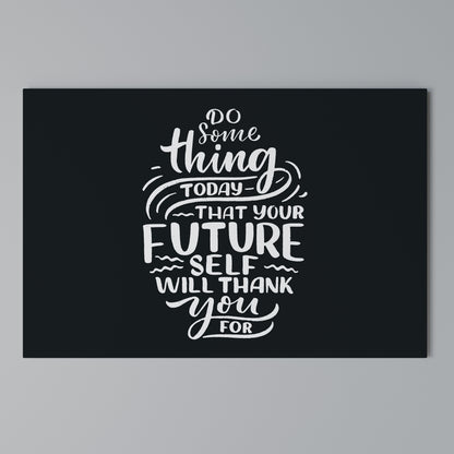 DO SOMETHING TODAY Horizontal Canvas Print