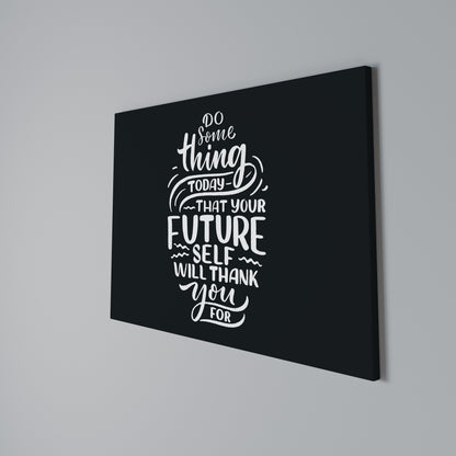 DO SOMETHING TODAY Horizontal Canvas Print