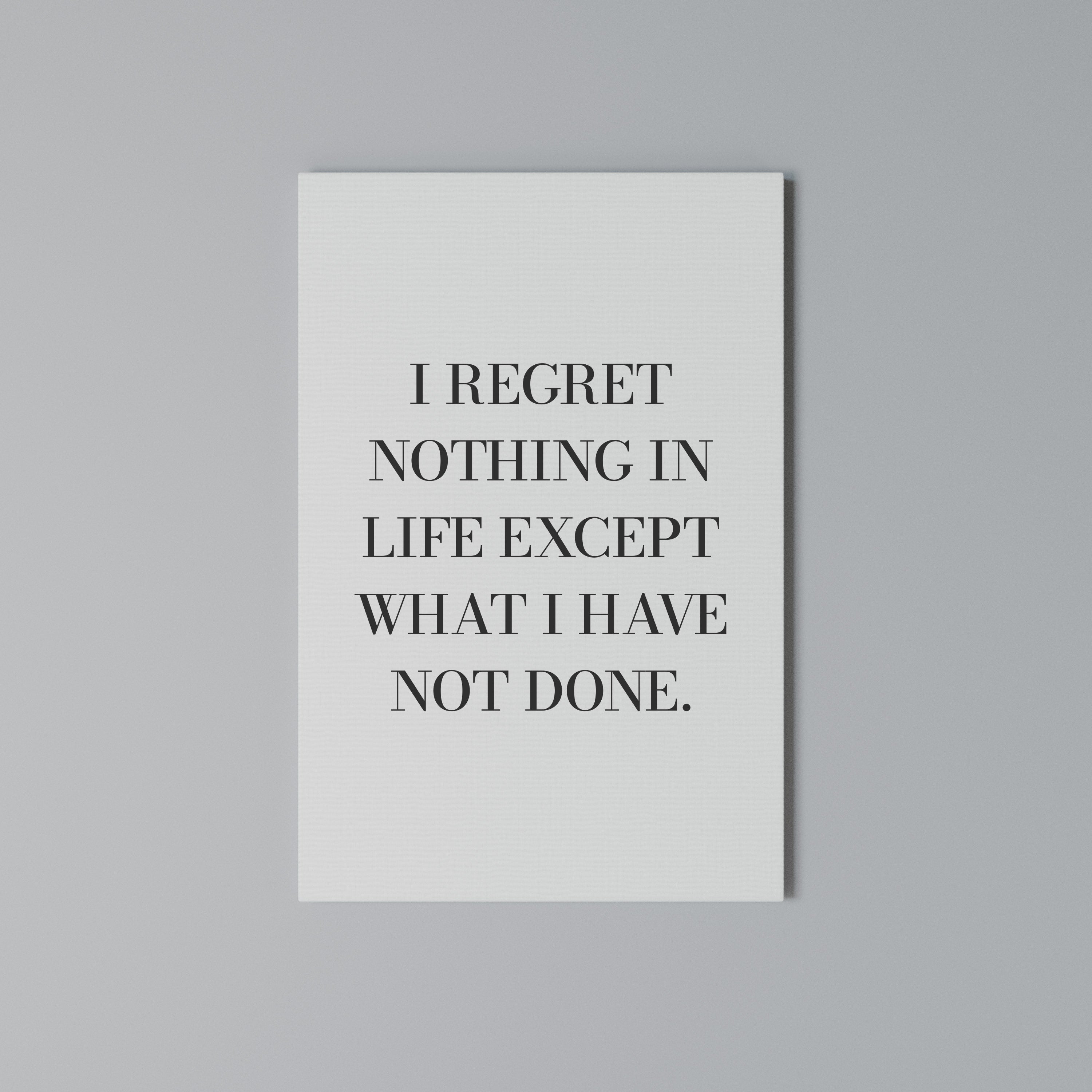 REGRET NOTHING Vertical Canvas Print