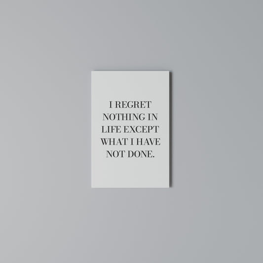 REGRET NOTHING Vertical Canvas Print