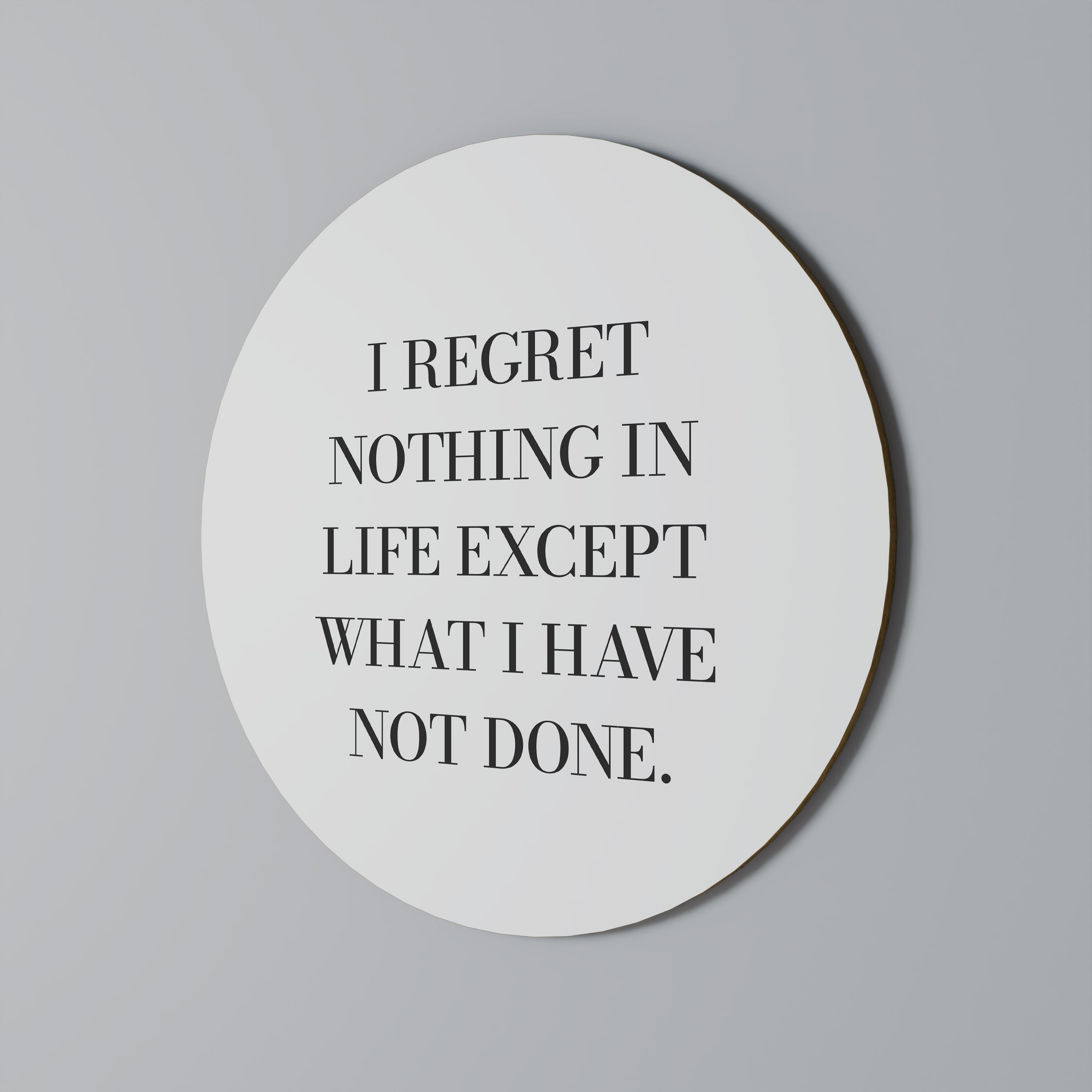 REGRET NOTING Runde Wandkunst