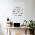 REGRET NOTHING Selbstklebendes Poster - Hochformat