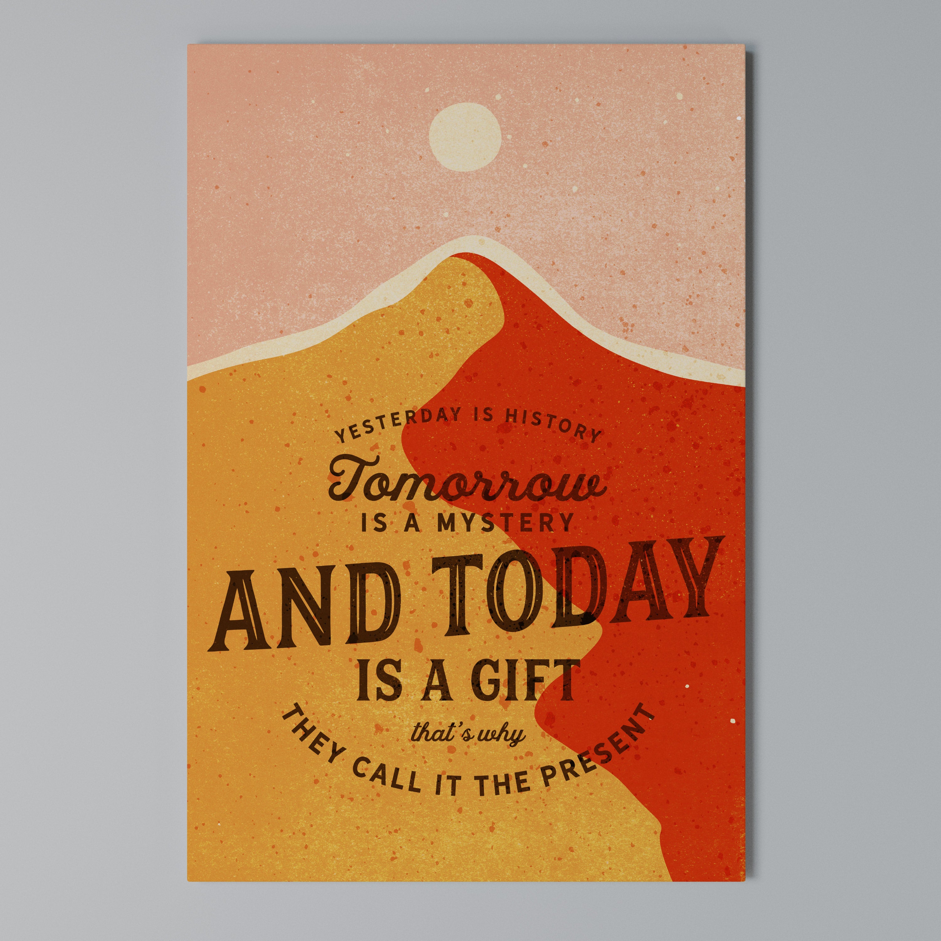TODAY IS A GIFT Vertical Canvas Print