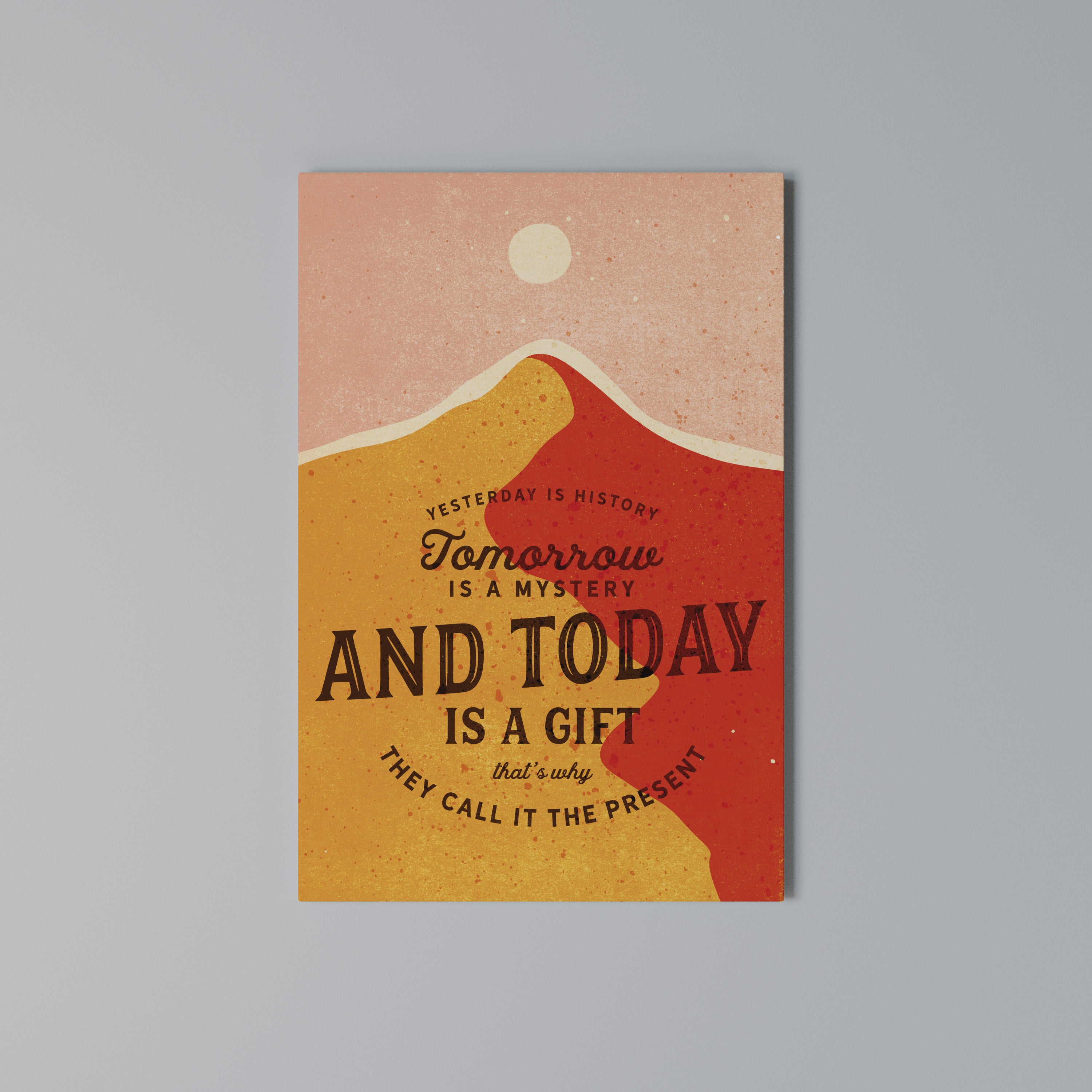 TODAY IS A GIFT Vertical Canvas Print
