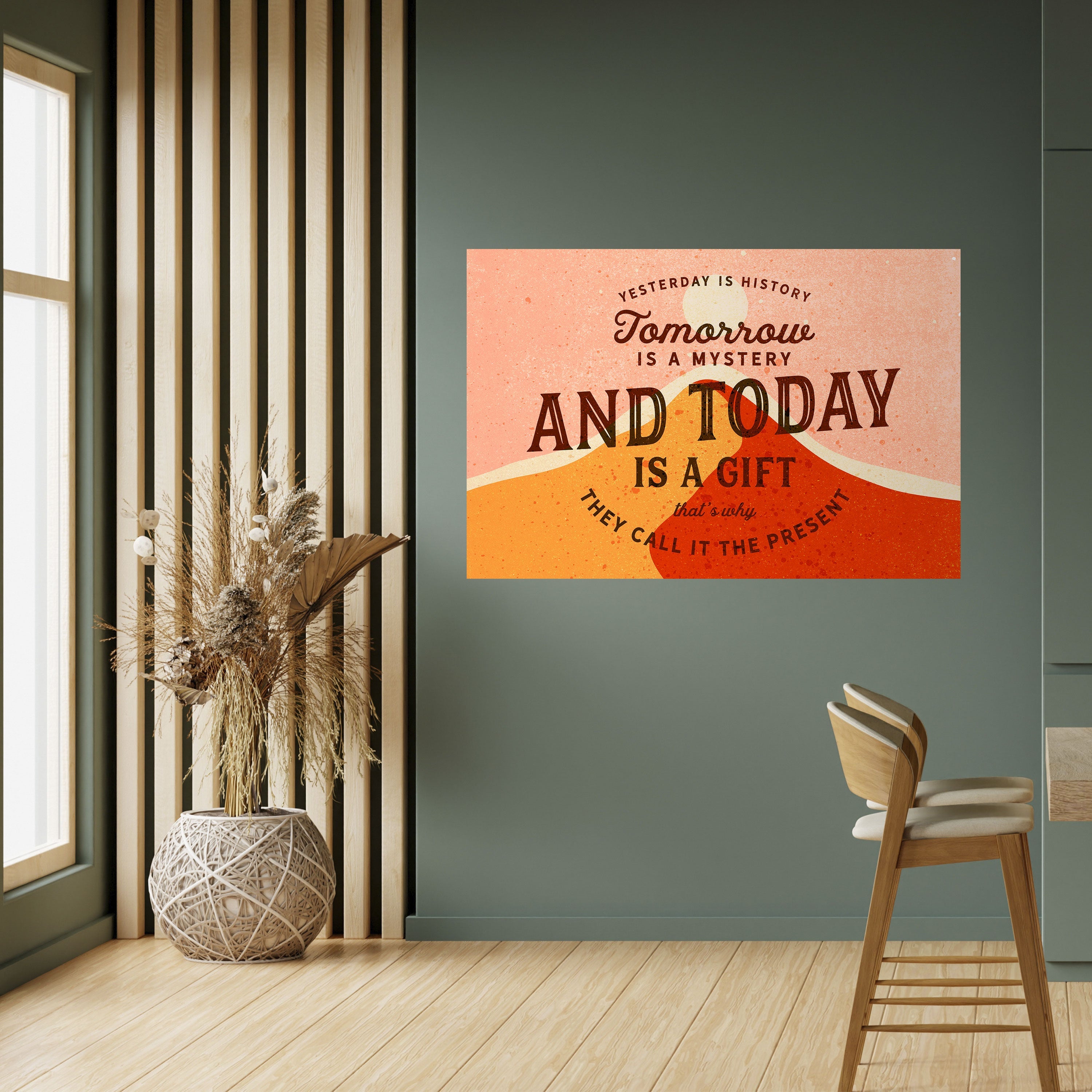 HEUTE IST EIN GESCHENK Horizontales Poster zum Abziehen und Aufkleben