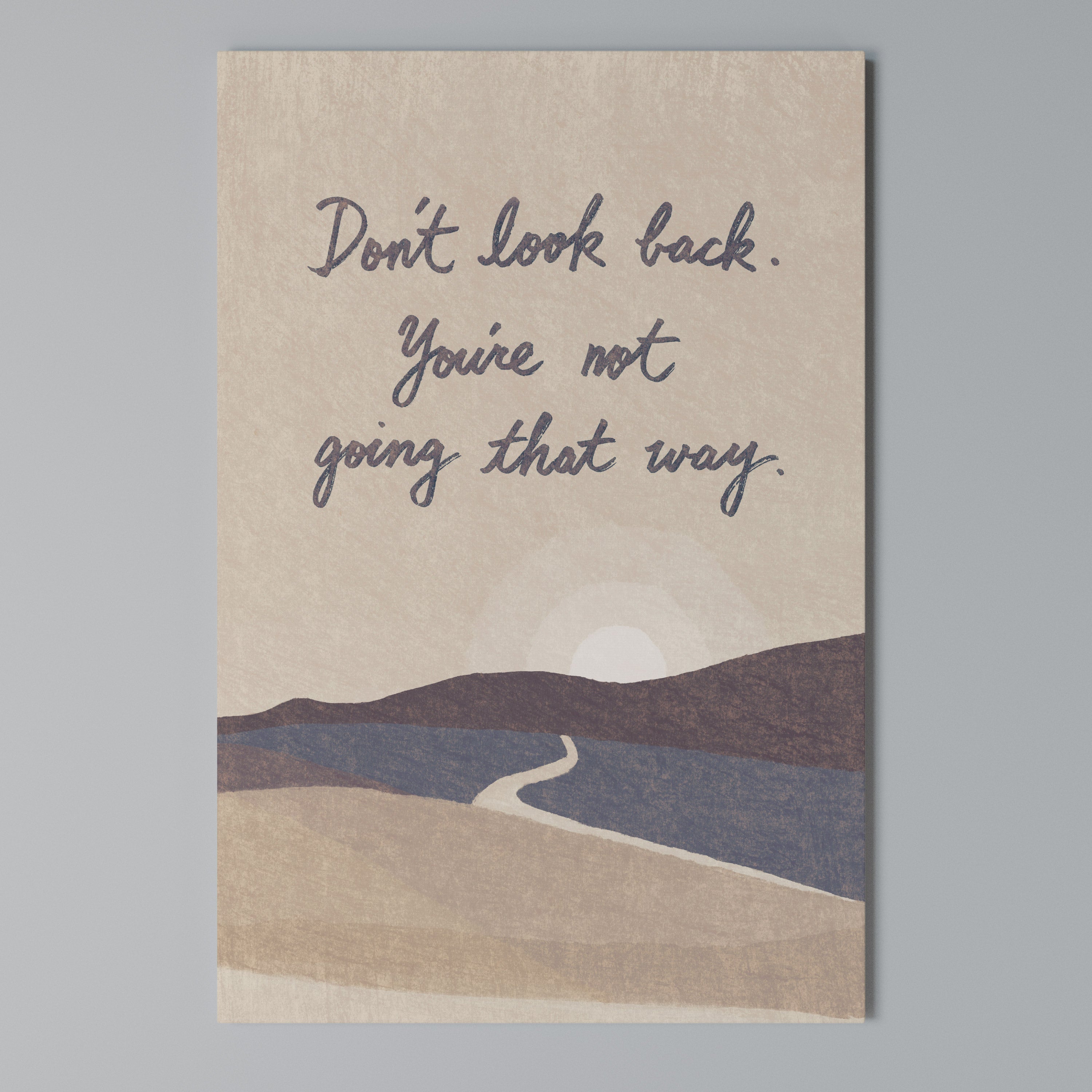 DON'T LOOK BACK Vertical Canvas Print