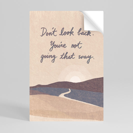DON'T LOOK BACK Selbstklebendes Poster - Hochformat